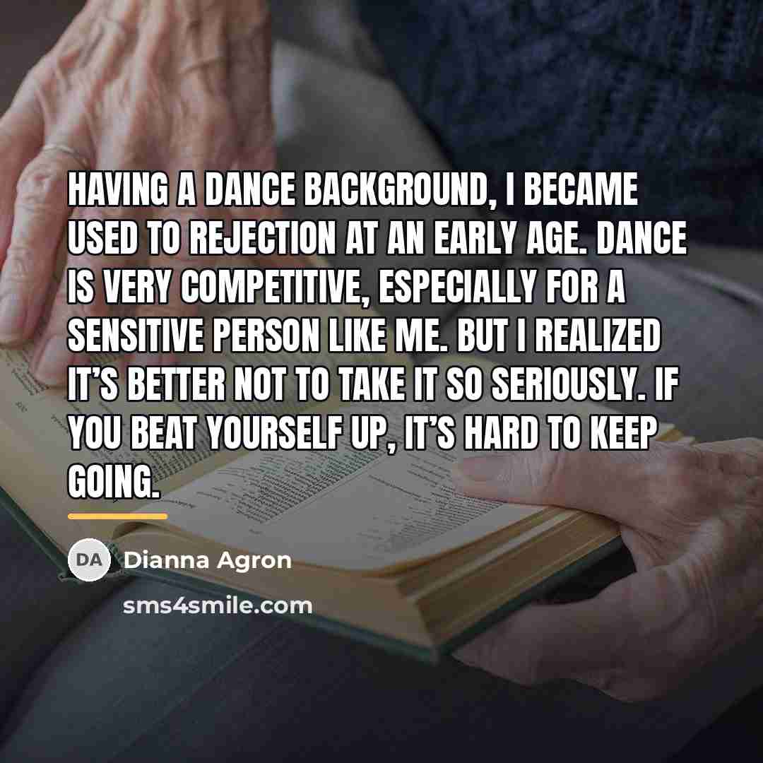 “Having a dance background, I became used to rejection at…” quote by Dianna Agron
