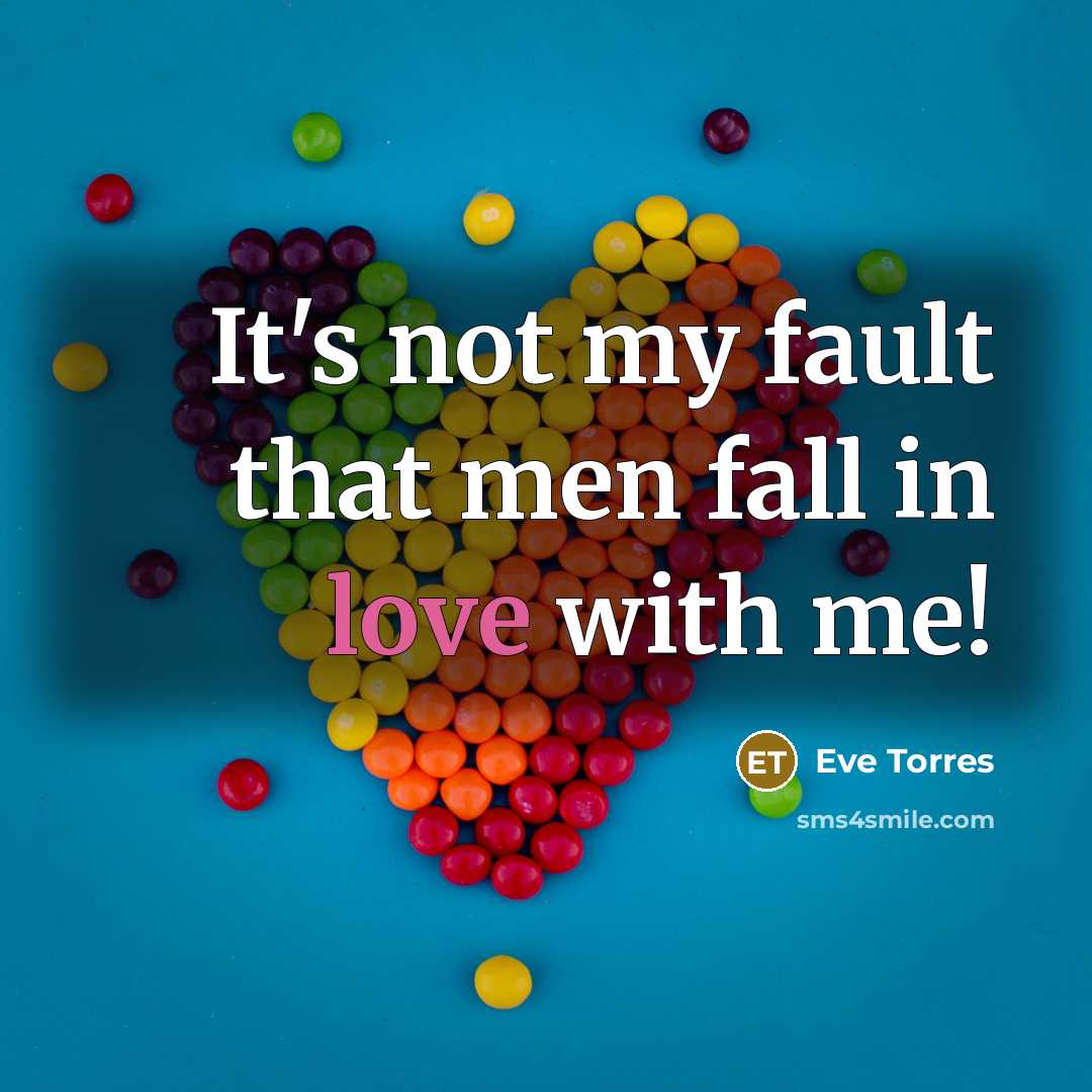 “It's not my fault that men fall in love with…” quote by Eve Torres