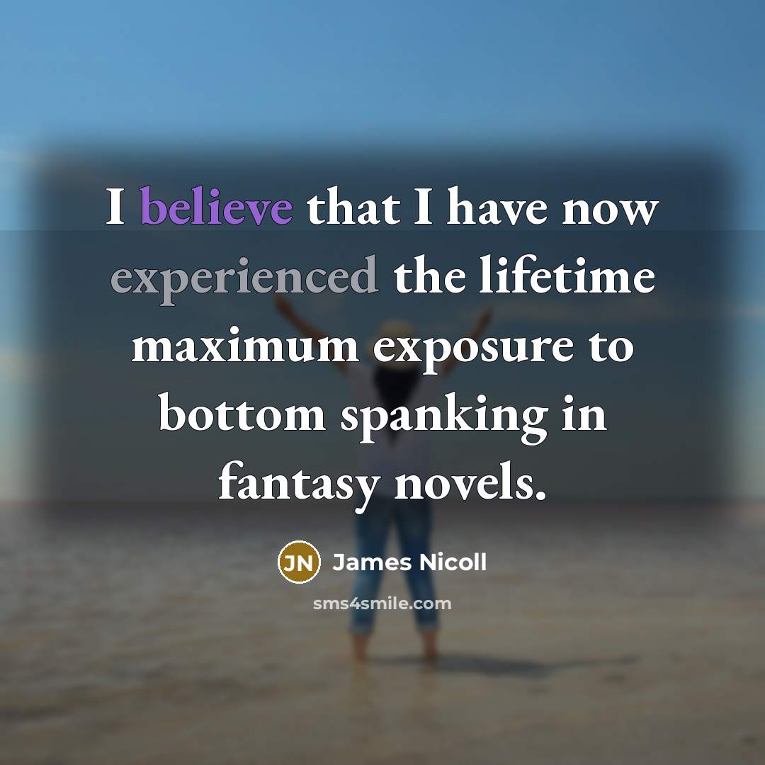 “I believe that I have now experienced the lifetime maximum…” quote by James Nicoll