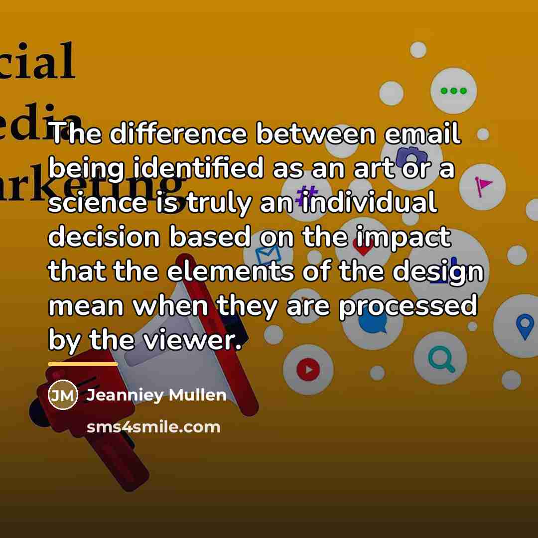 “The difference between email being identified as an art or…” quote by Jeanniey Mullen