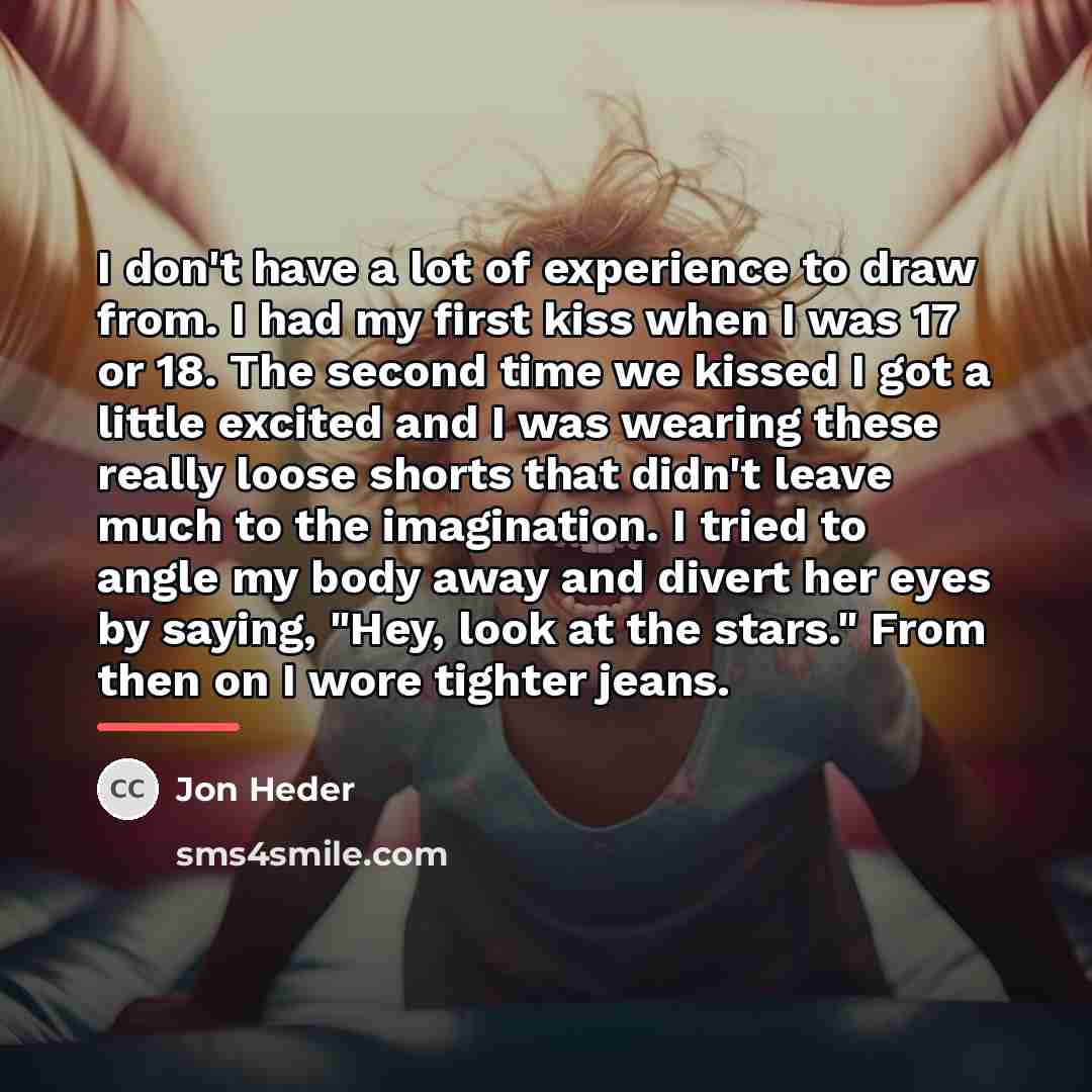 “I don't have a lot of experience to draw from.…” quote by Jon Heder