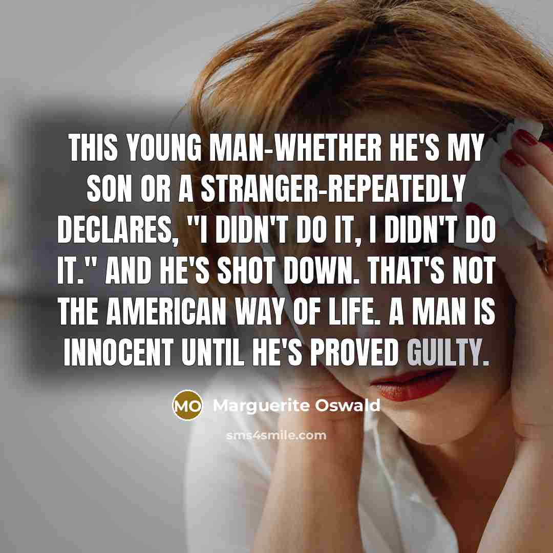 “This young man-whether he's my son or a stranger-repeatedly declares,…” quote by Marguerite Oswald
