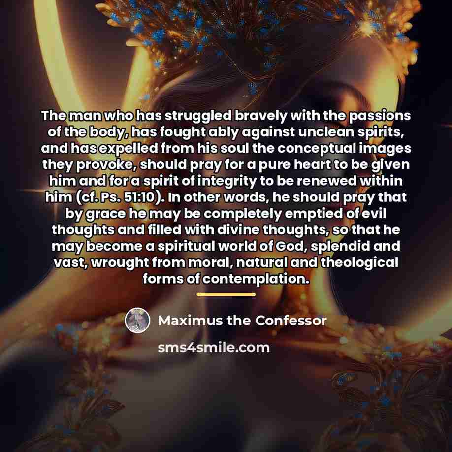 “The man who has struggled bravely with the passions of…” quote by Maximus the Confessor