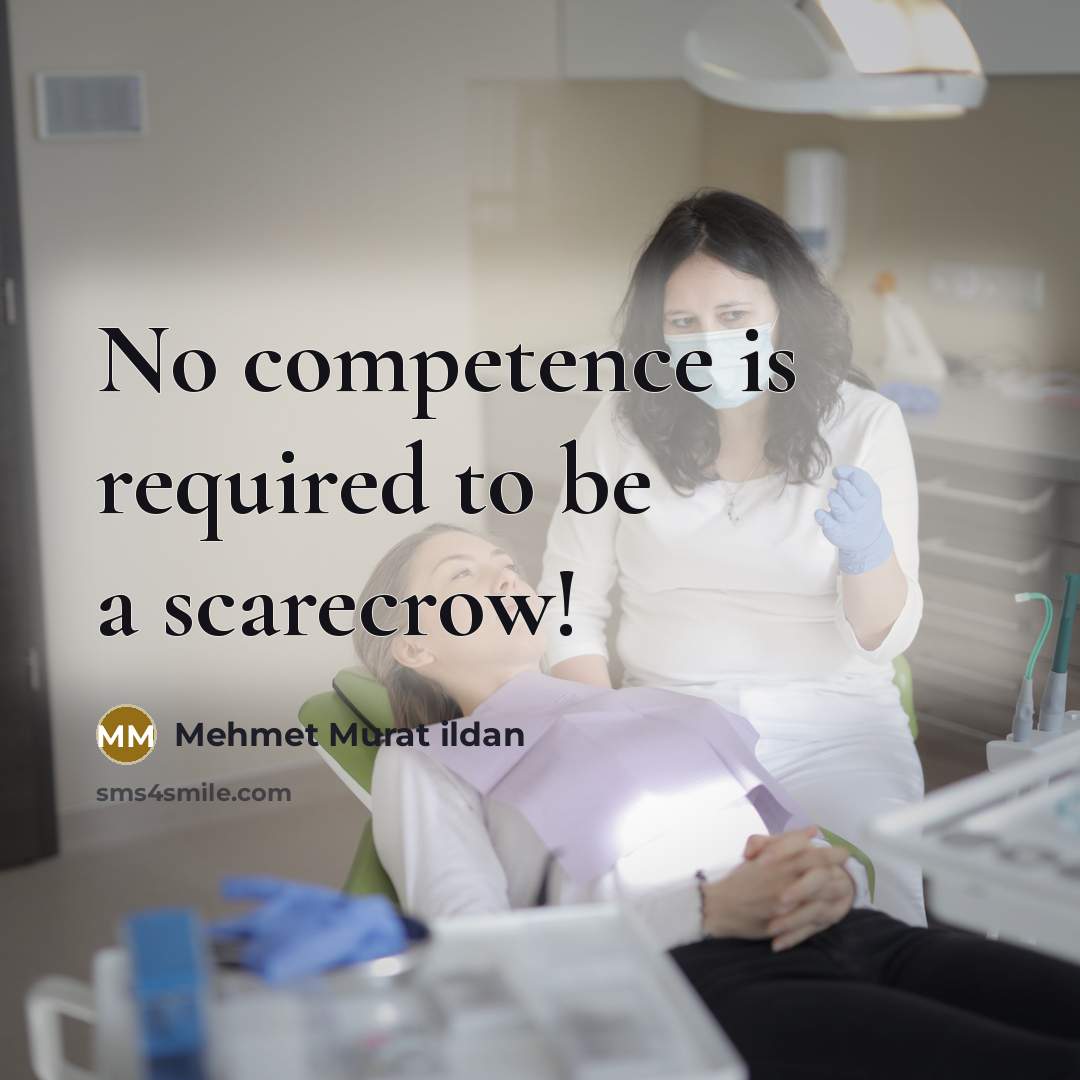 “No competence is required to be a scarecrow!…” quote by Mehmet Murat Ildan
