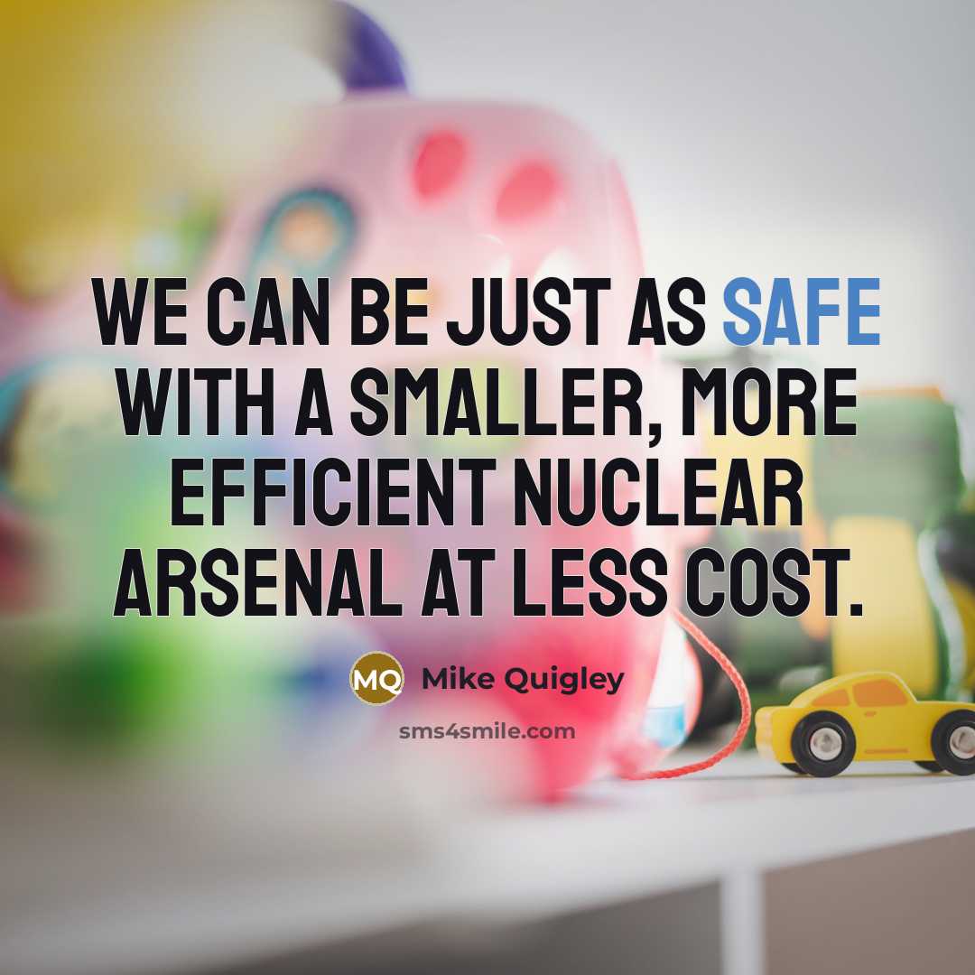 “We can be just as safe with a smaller, more…” quote by Mike Quigley