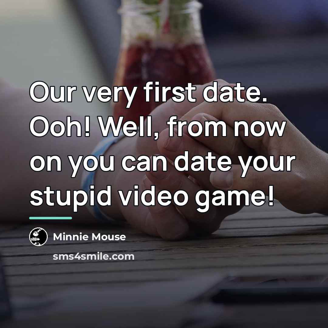 “Our very first date. Ooh! Well, from now on you…” quote by Minnie Mouse