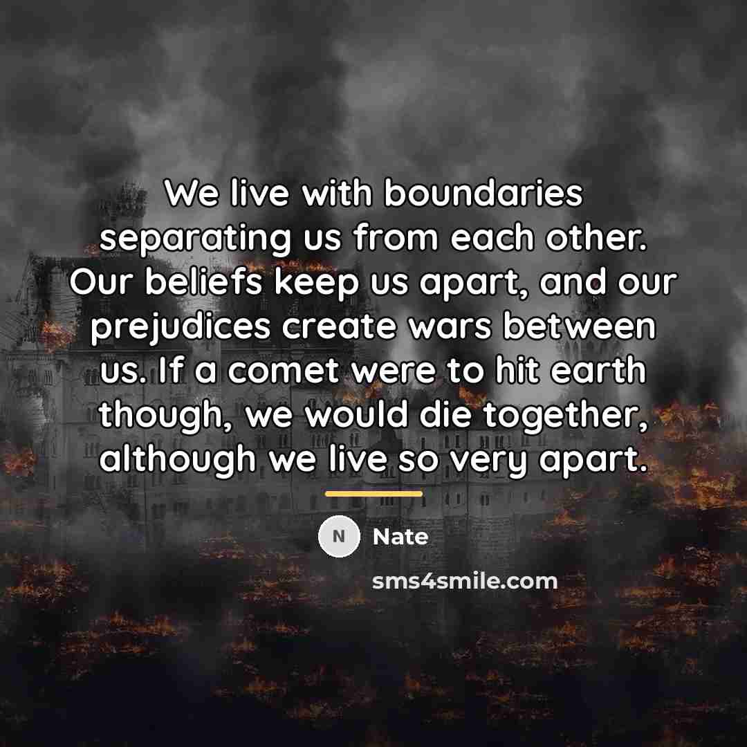 “We live with boundaries separating us from each other. Our…” quote by Nate