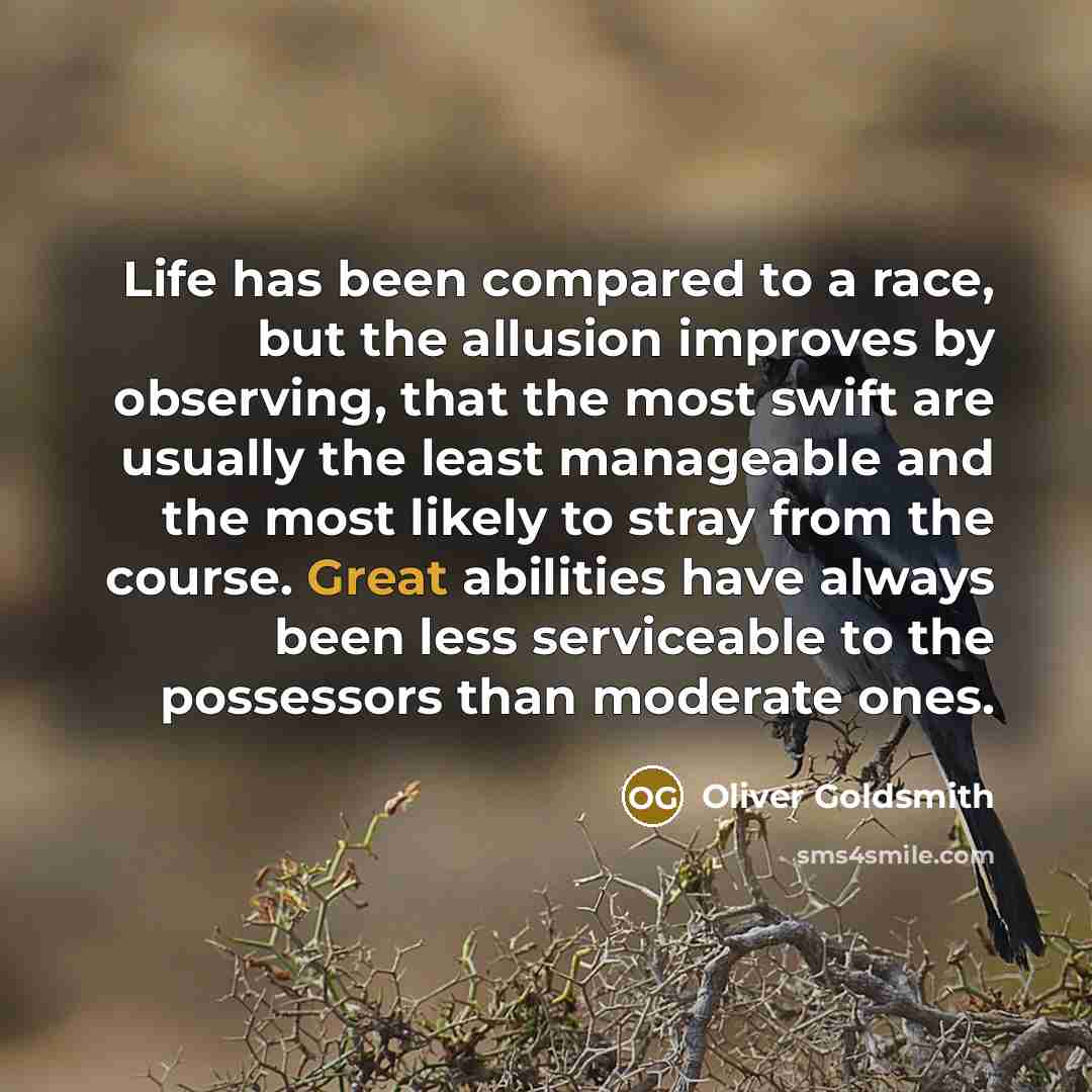 “Life has been compared to a race, but the allusion…” quote by Oliver Goldsmith