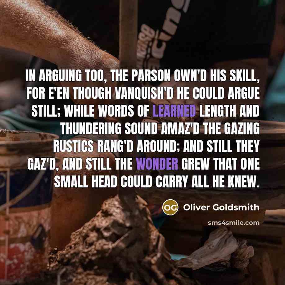 “In arguing too, the parson own'd his skill, For e'en…” quote by Oliver Goldsmith