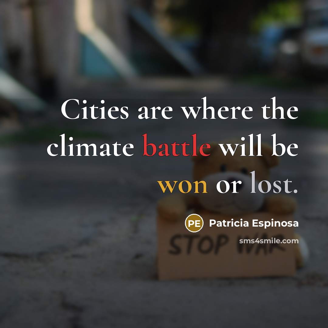 “Cities are where the climate battle will be won or…” quote by Patricia Espinosa