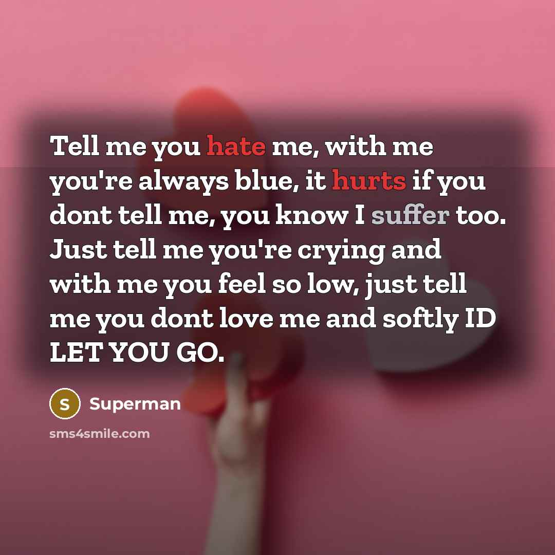 “Tell me you hate me, with me you're always blue,…” quote by Superman
