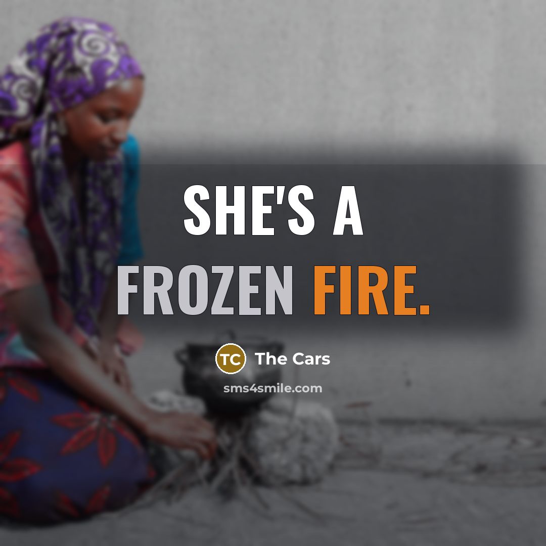 “She's a frozen fire.…” quote by The Cars