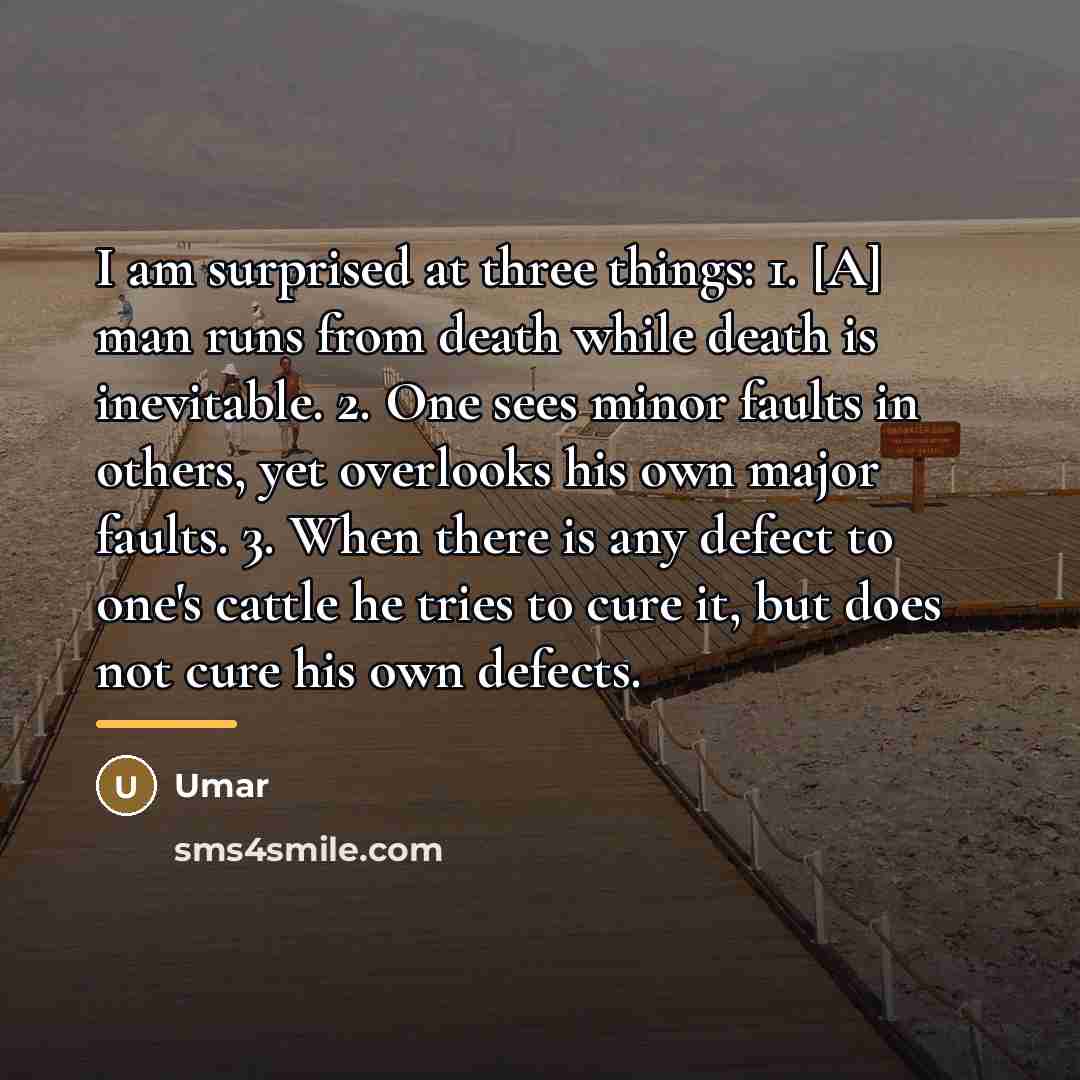 “I am surprised at three things: 1. [A] man runs…” quote by Umar