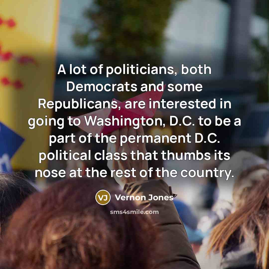 “A lot of politicians, both Democrats and some Republicans, are…” quote by Vernon Jones