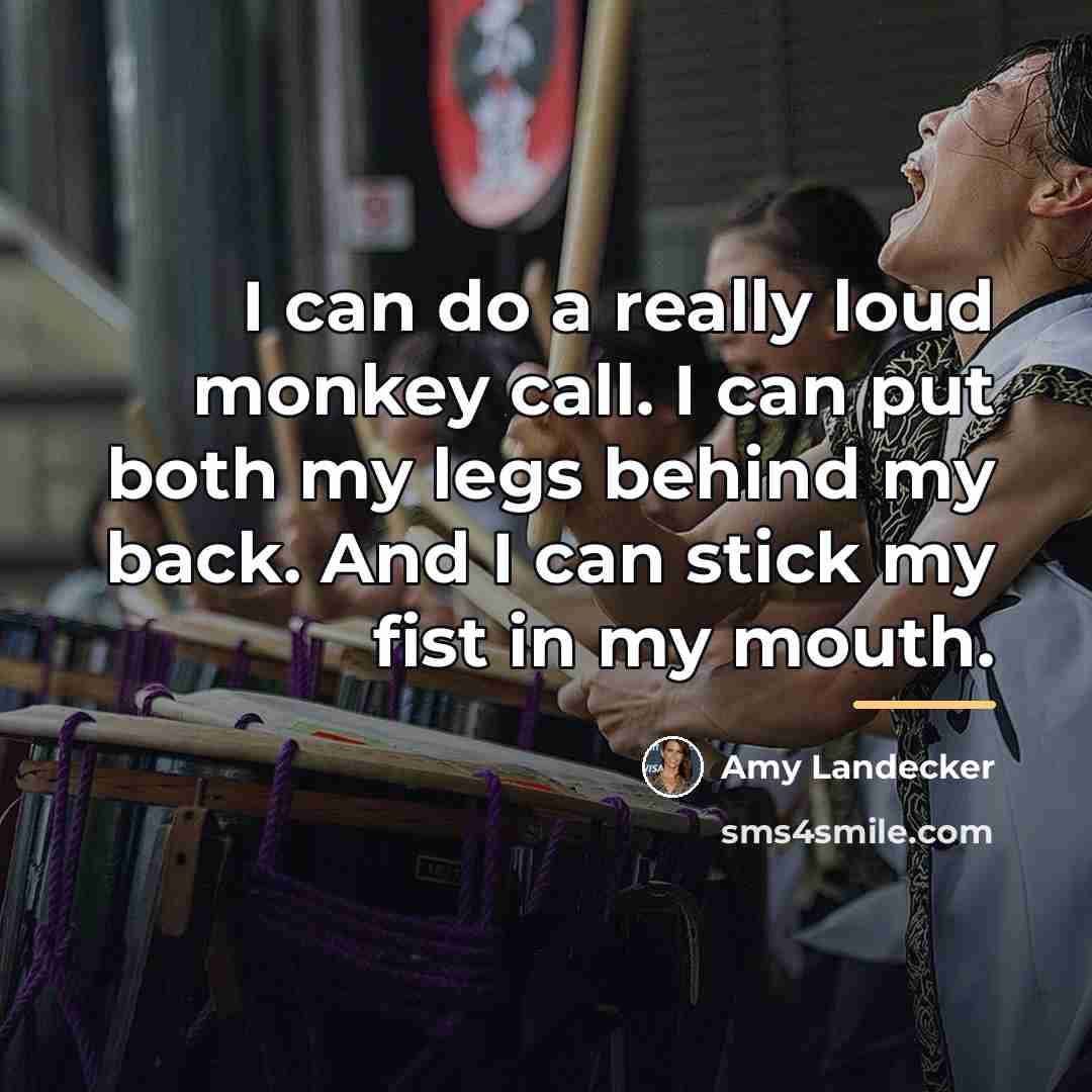 “I can do a really loud monkey call. I can…” quote by Amy Landecker