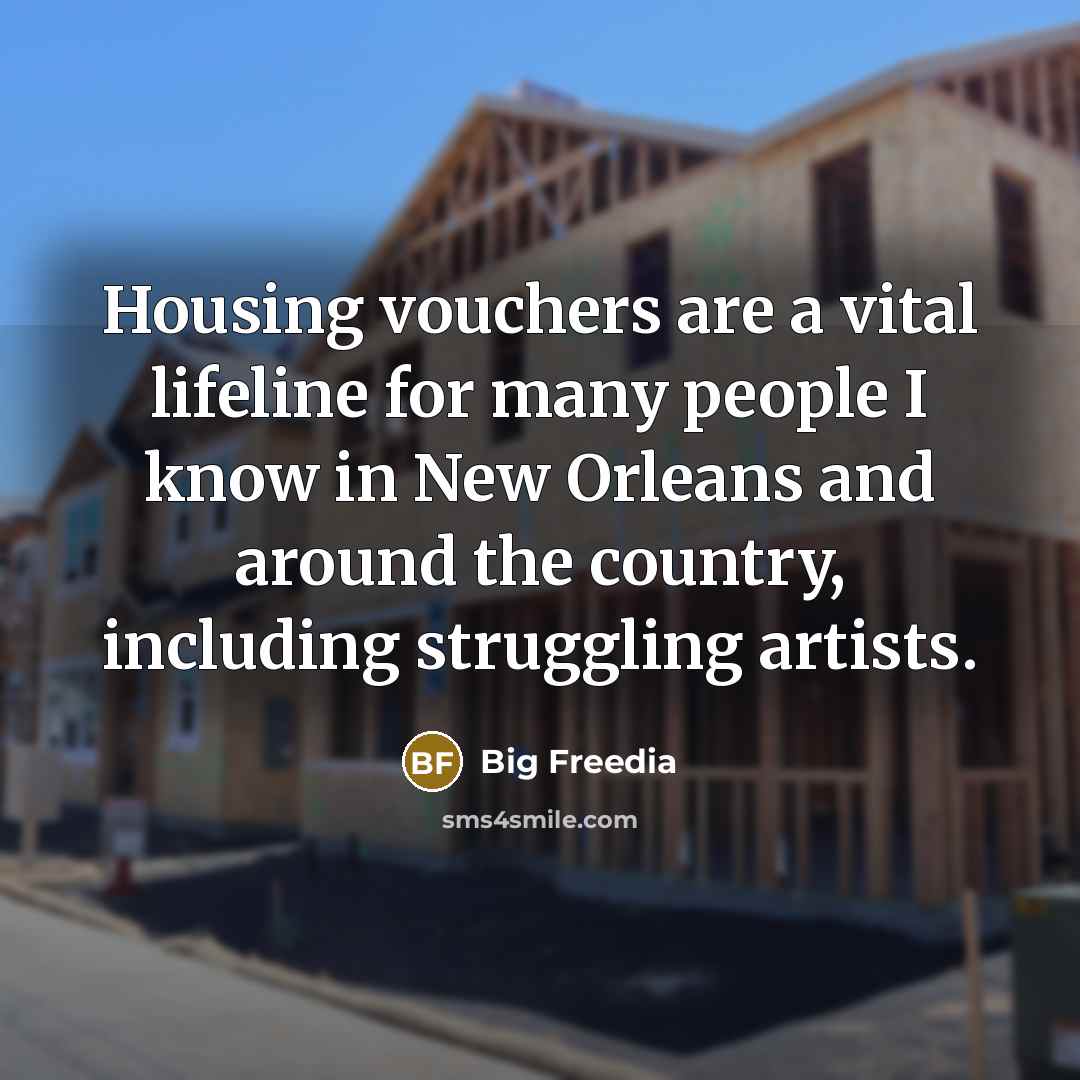 “Housing vouchers are a vital lifeline for many people I…” quote by Big Freedia