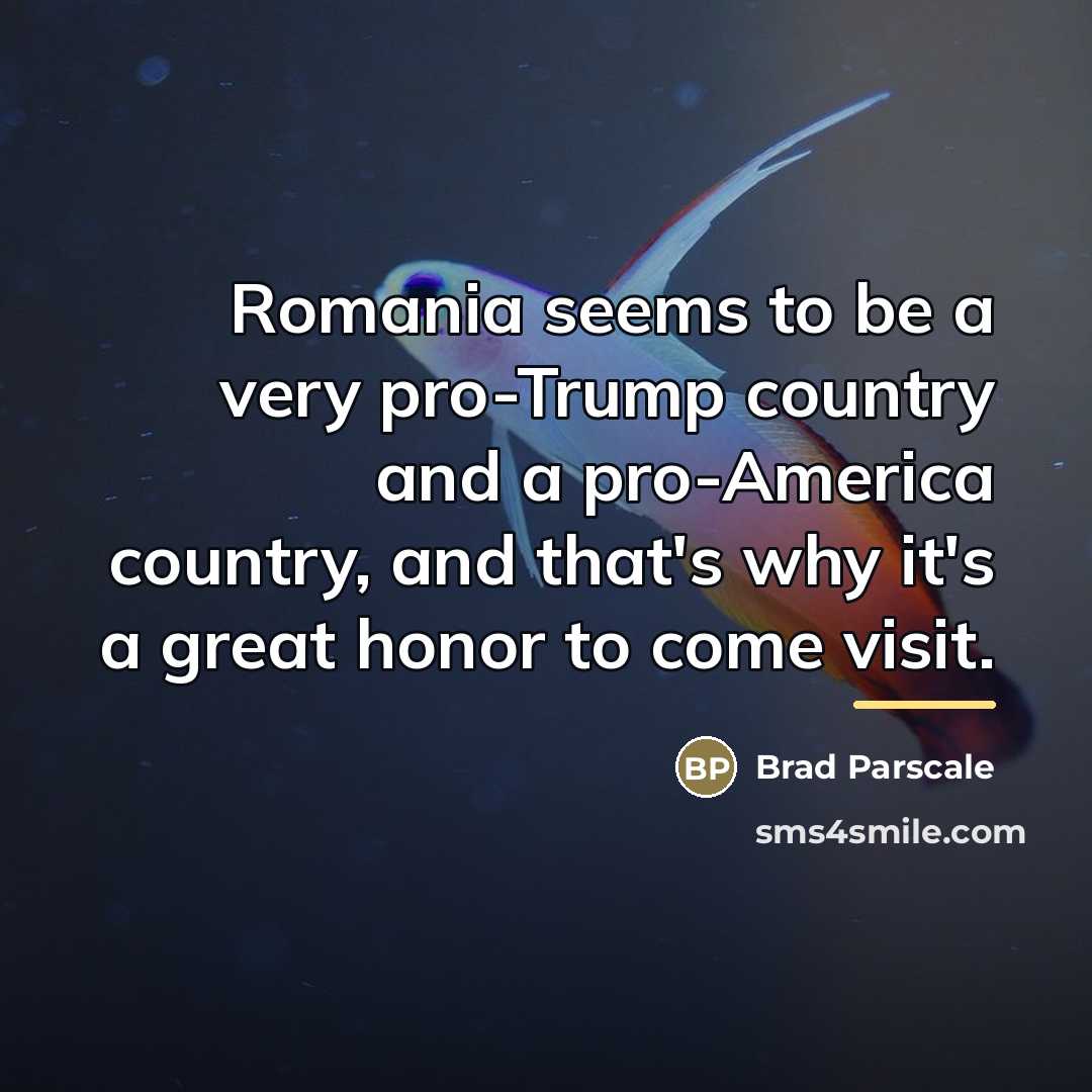 “Romania seems to be a very pro-Trump country and a…” quote by Brad Parscale