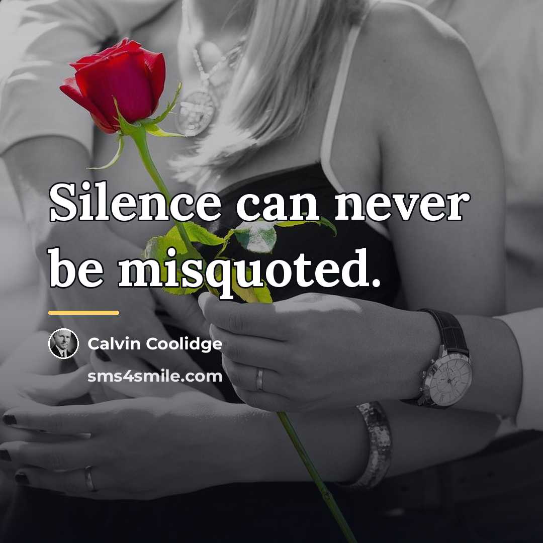 “Silence can never be misquoted.…” quote by Calvin Coolidge