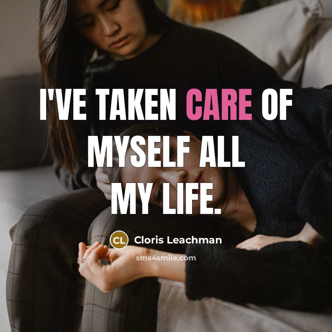 “I've taken care of myself all my life.…” quote by Cloris Leachman