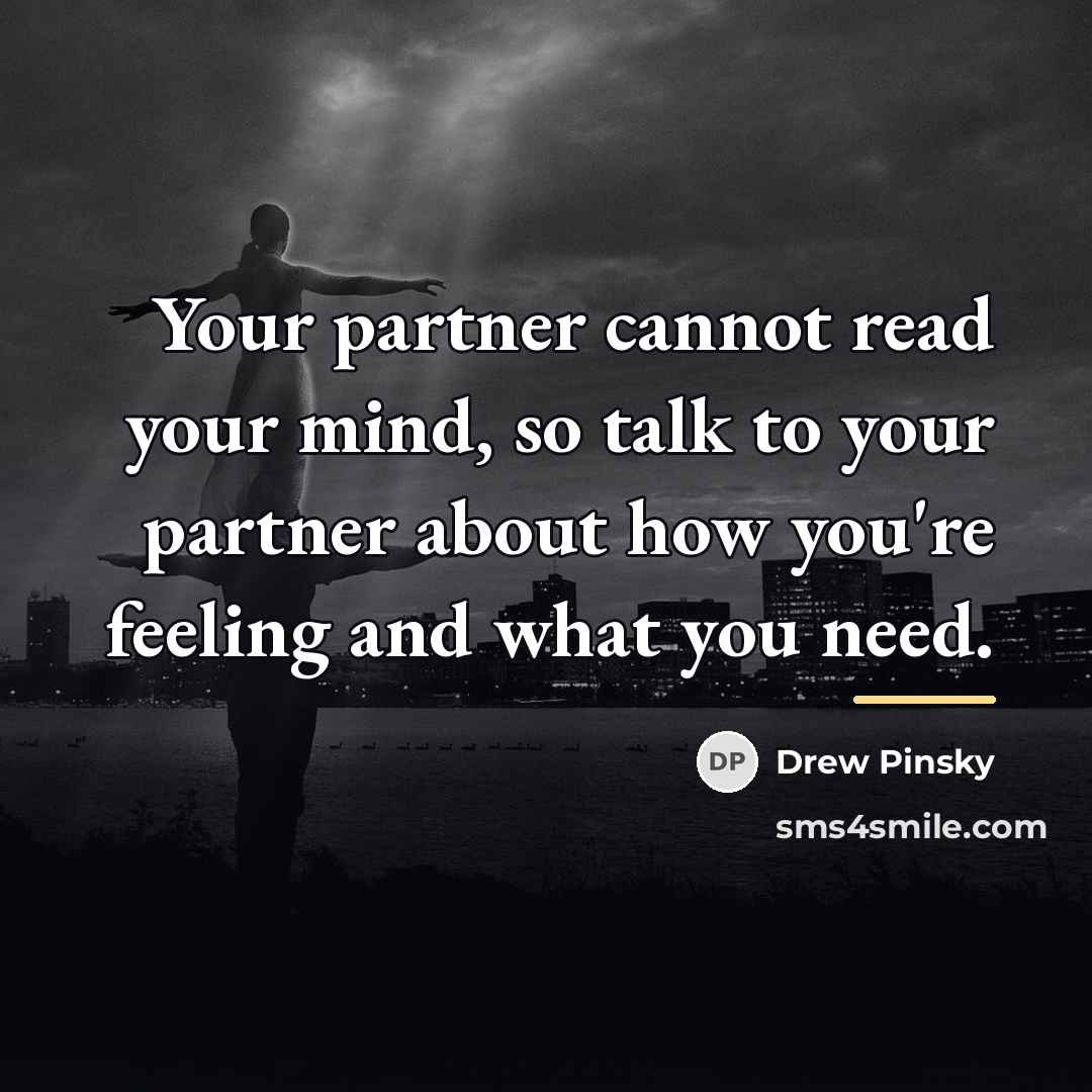 “Your partner cannot read your mind, so talk to your…” quote by Drew Pinsky