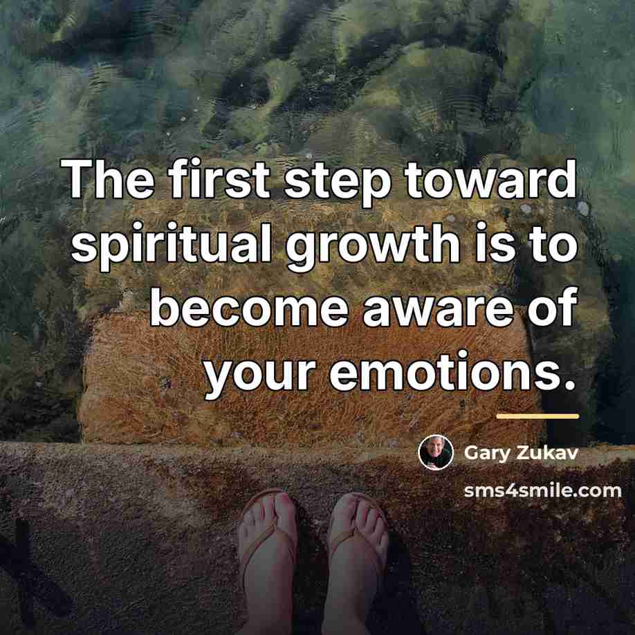 “The first step toward spiritual growth is to become aware…” quote by Gary Zukav