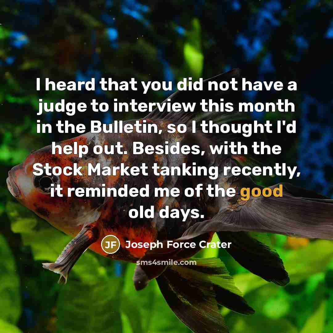 “I heard that you did not have a judge to…” quote by Joseph Force Crater