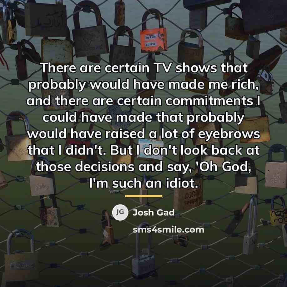 “There are certain TV shows that probably would have made…” quote by Josh Gad