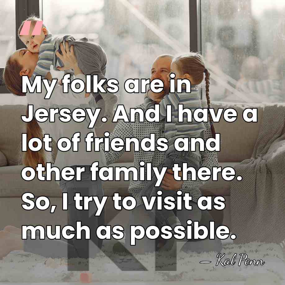 My folks are in Jersey. And I have a lot of friends&hellip; - Kal Penn