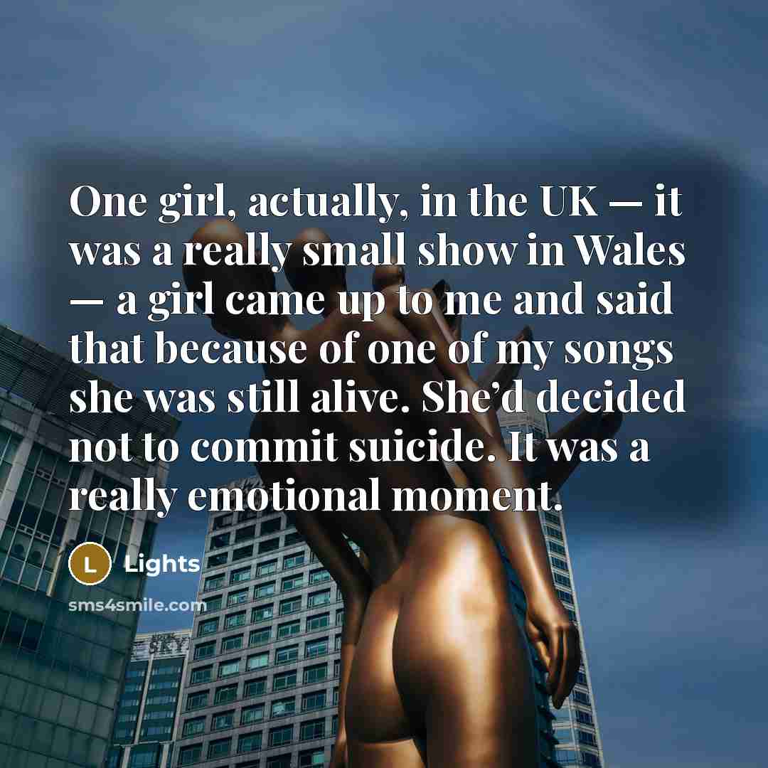 “One girl, actually, in the UK — it was a…” quote by Lights
