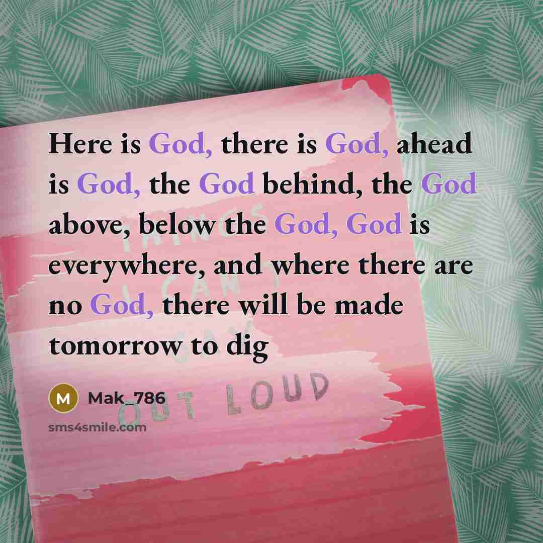 “Here is God, there is God, ahead is God, the…” quote by Mak_786