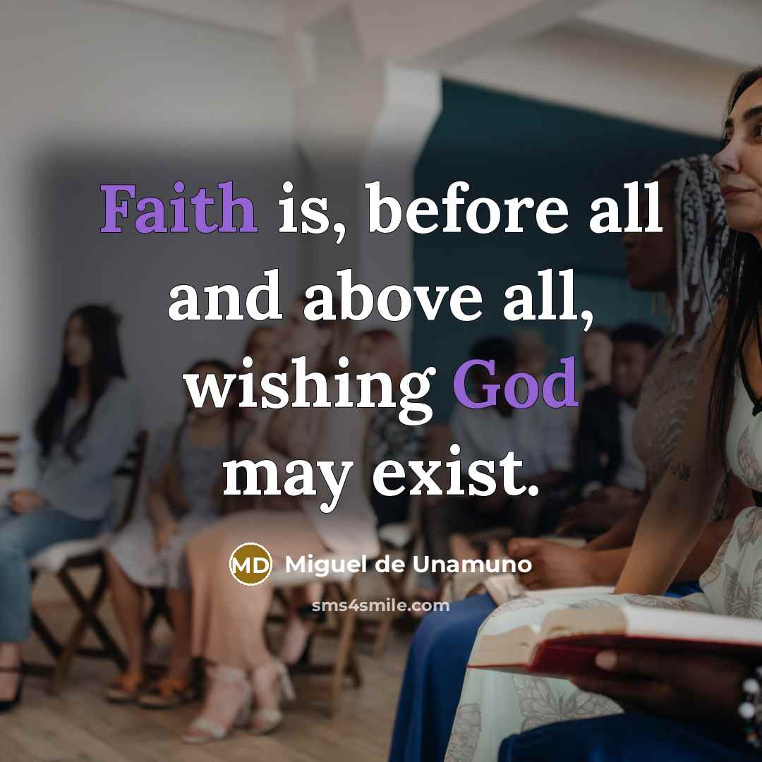 “Faith is, before all and above all, wishing God may…” quote by Miguel de Unamuno