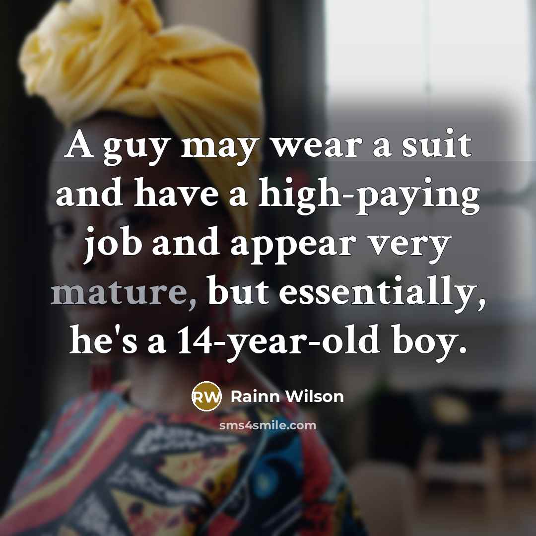 “A guy may wear a suit and have a high-paying…” quote by Rainn Wilson