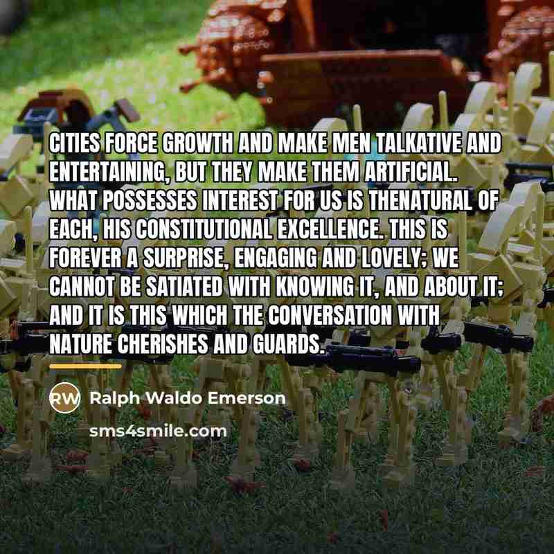“Cities force growth and make men talkative and entertaining, but…” quote by Ralph Waldo Emerson