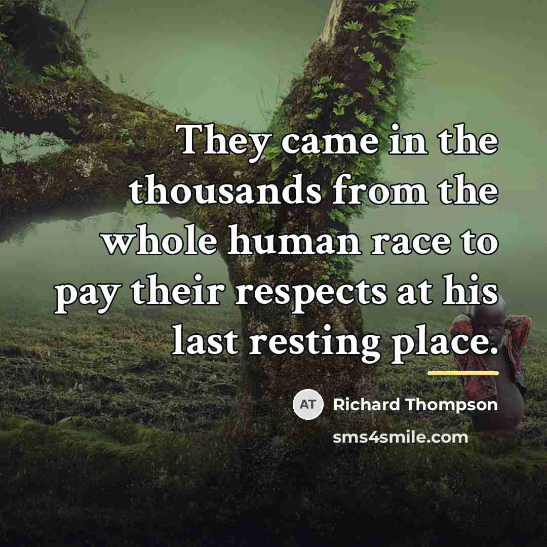 “They came in the thousands from the whole human race…” quote by Richard Thompson