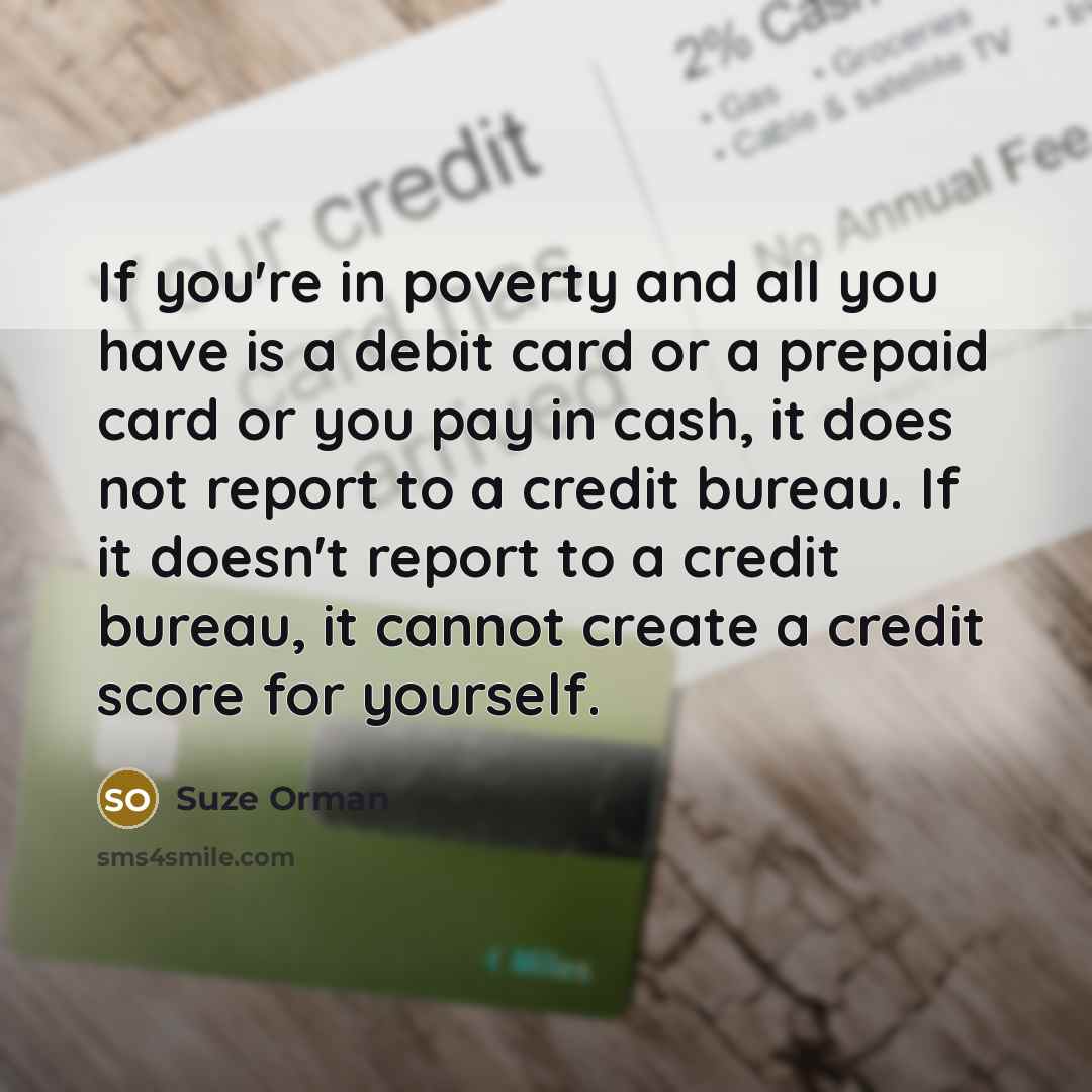 “If you're in poverty and all you have is a…” quote by Suze Orman