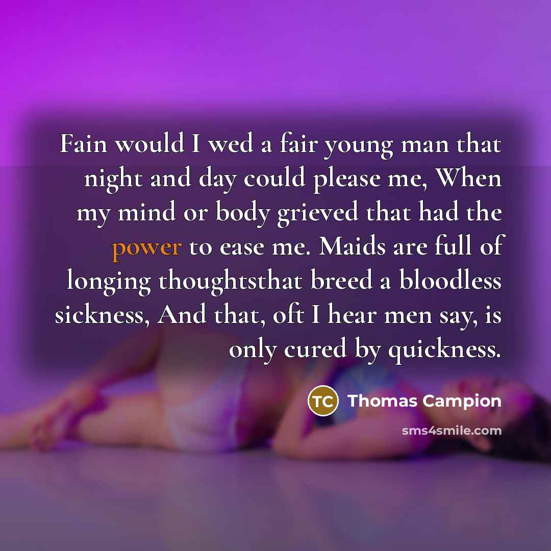 “Fain would I wed a fair young man that night…” quote by Thomas Campion