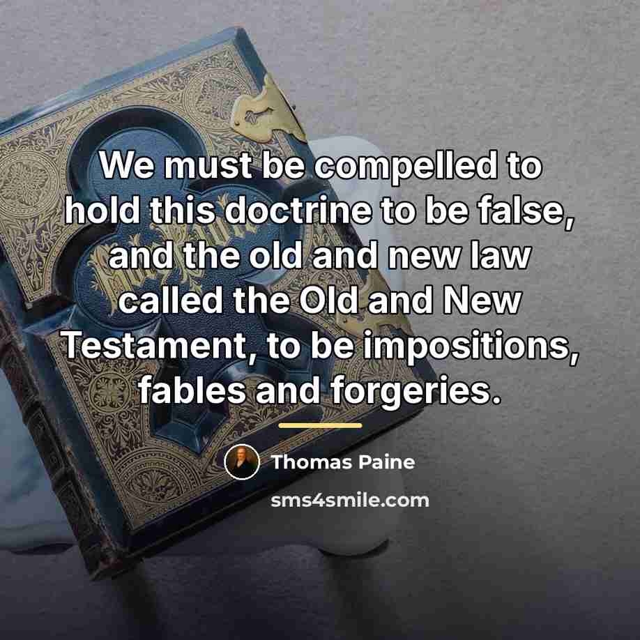 “We must be compelled to hold this doctrine to be…” quote by Thomas Paine
