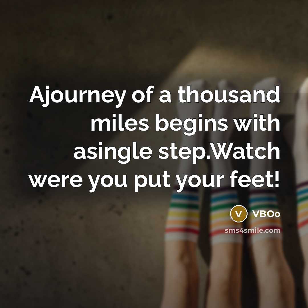 “Ajourney of a thousand miles begins with asingle step.Watch were…” quote by VBOo