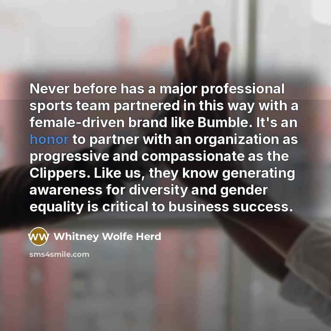 “Never before has a major professional sports team partnered in…” quote by Whitney Wolfe Herd