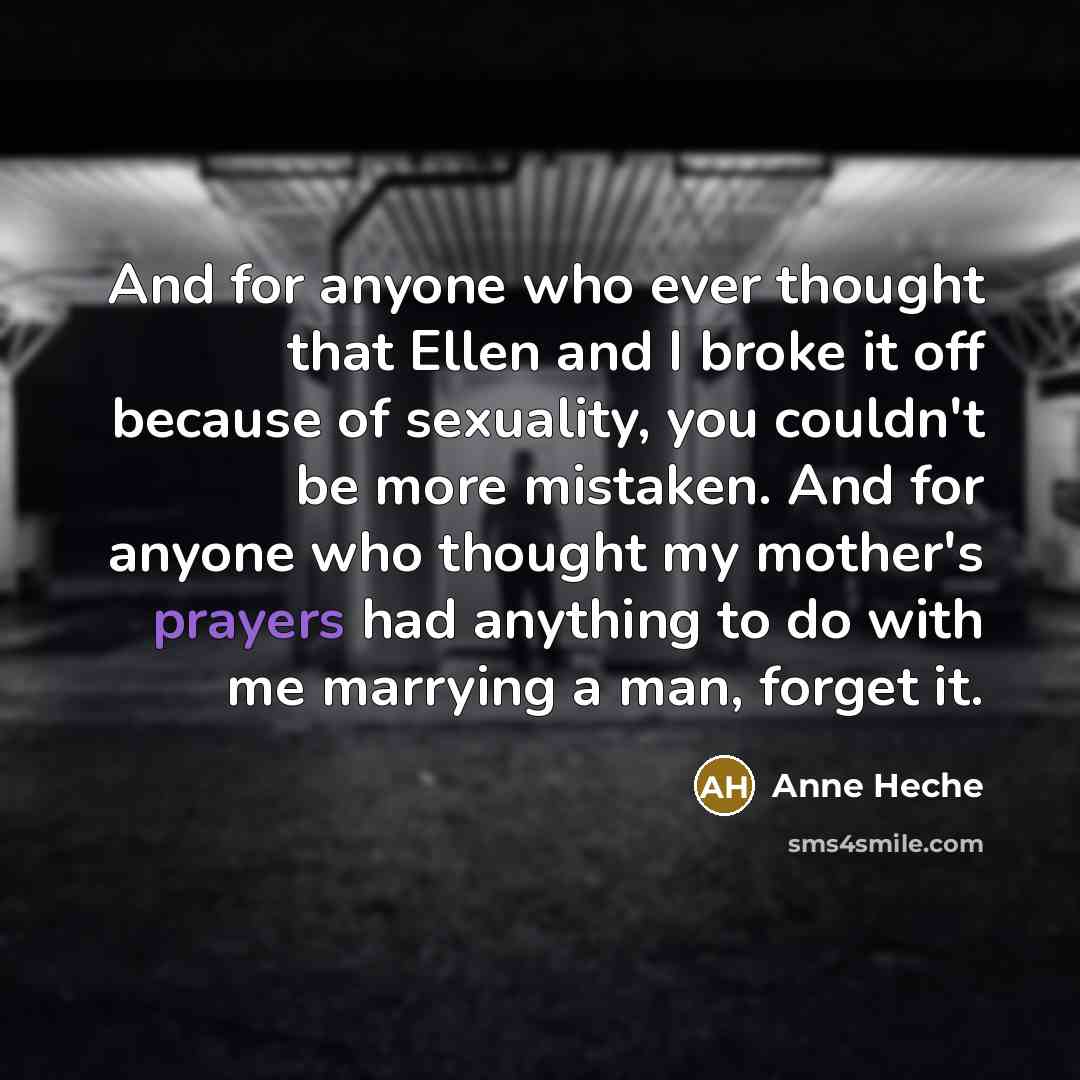 “And for anyone who ever thought that Ellen and I…” quote by Anne Heche