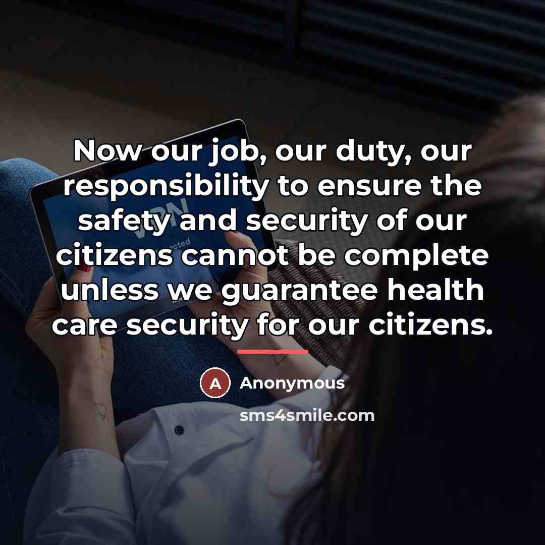 “Now our job, our duty, our responsibility to ensure the…” quote by Anonymous