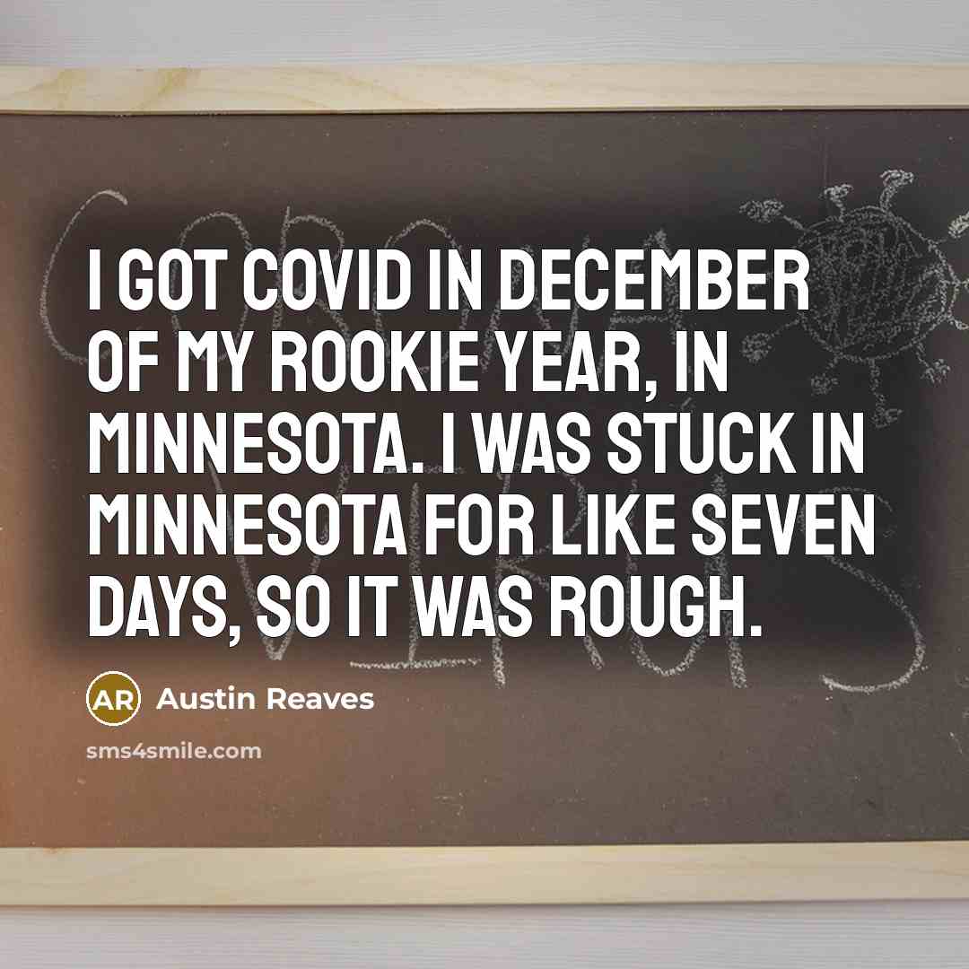 “I got Covid in December of my rookie year, in…” quote by Austin Reaves