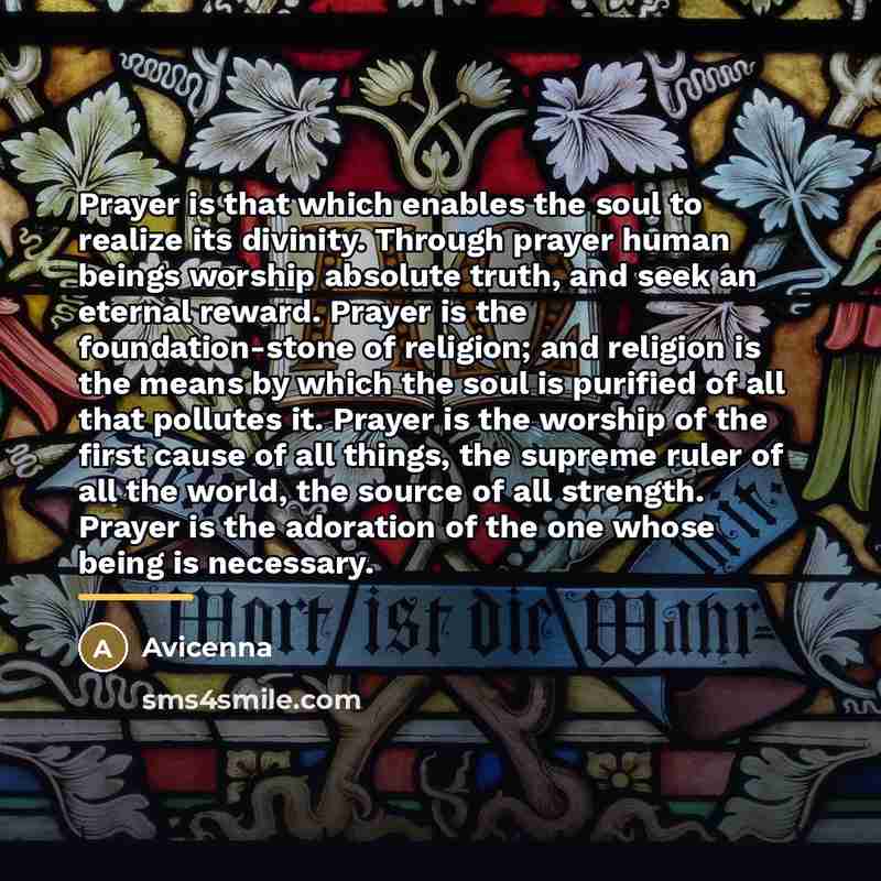 “Prayer is that which enables the soul to realize its…” quote by Avicenna