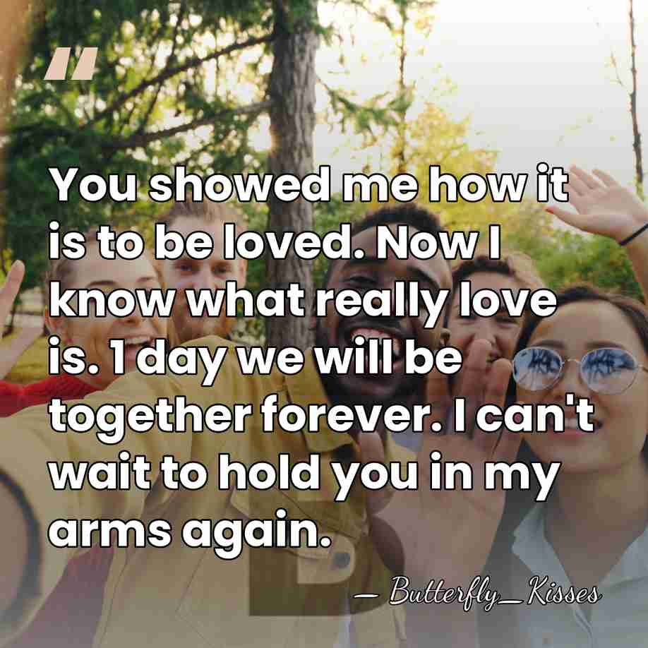 You showed me how it is to be loved. Now I know&hellip; - Butterfly_Kisses