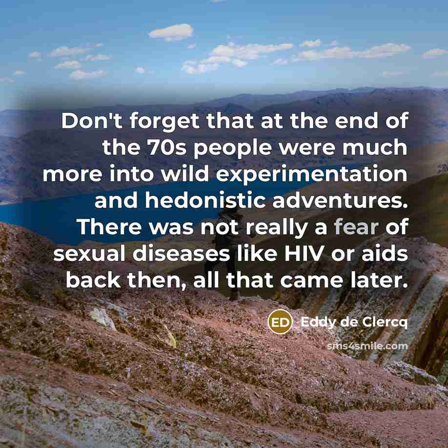 “Don't forget that at the end of the 70s people…” quote by Eddy de Clercq