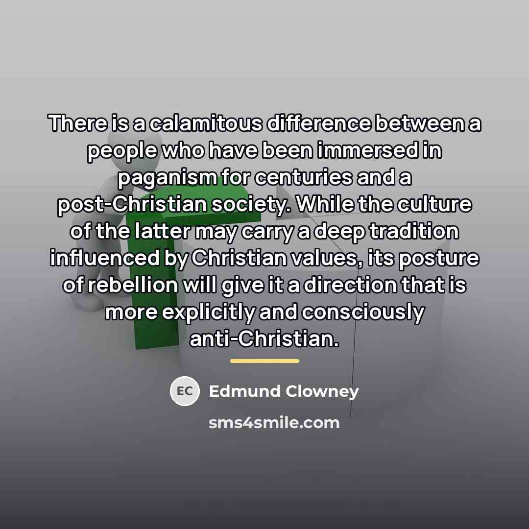 “There is a calamitous difference between a people who have…” quote by Edmund Clowney