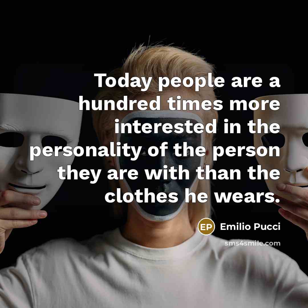 “Today people are a hundred times more interested in the…” quote by Emilio Pucci