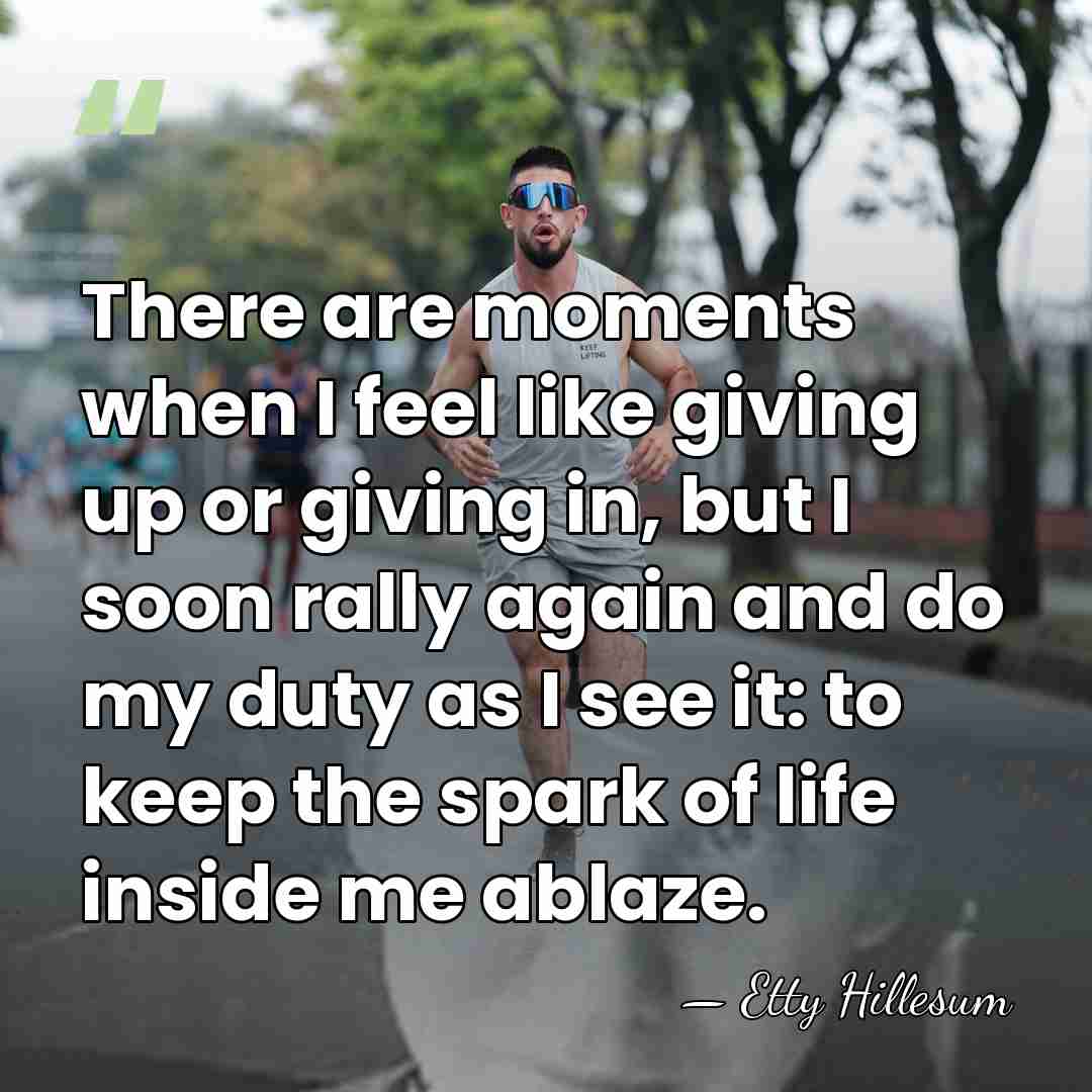 There are moments when I feel like giving up or giving in,&hellip; - Etty Hillesum