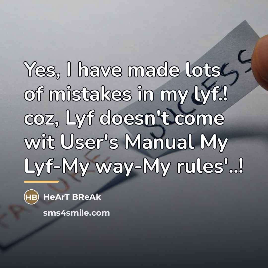“Yes, I have made lots of mistakes in my lyf.!…” quote by HeArT BReAk