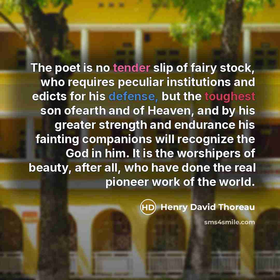 “The poet is no tender slip of fairy stock, who…” quote by Henry David Thoreau